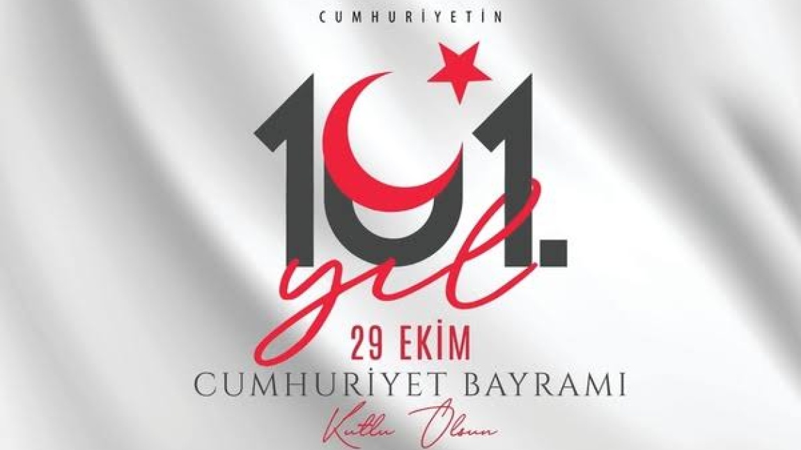 OKULUMUZDA 29 EKİM CUMHURİYET BAYRAMININ 101.YILI COŞKUYLA KUTLANDI